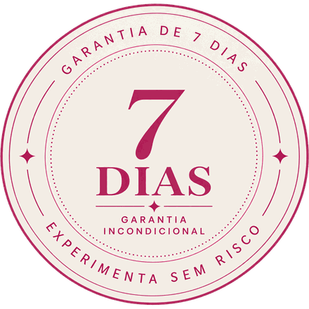 Garantia incondicional de 7 dias — experimenta sem risco